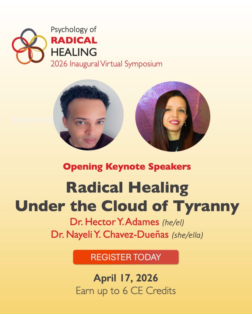 Opening Keynote Speakers
Radical Healing under the cloud of tyranny
Dr. Hector Y. Adames (he/el)
Dr. Nayeli Y. Chavez-Duenas (she/ella)